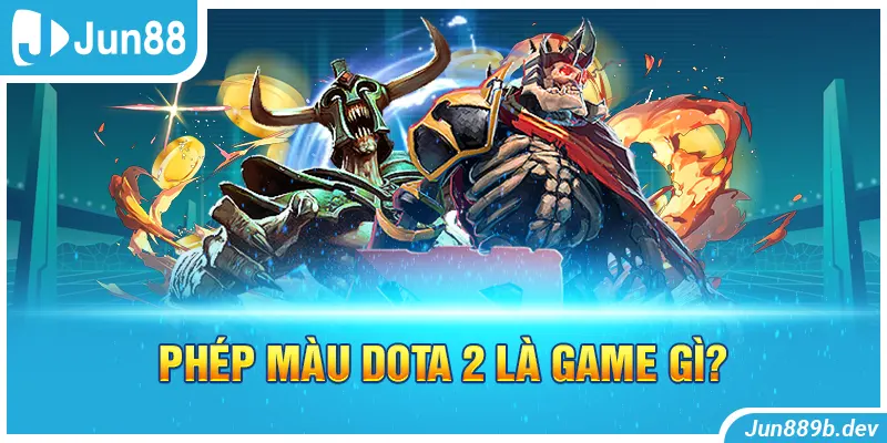 Phép màu dota 2 là game gì?