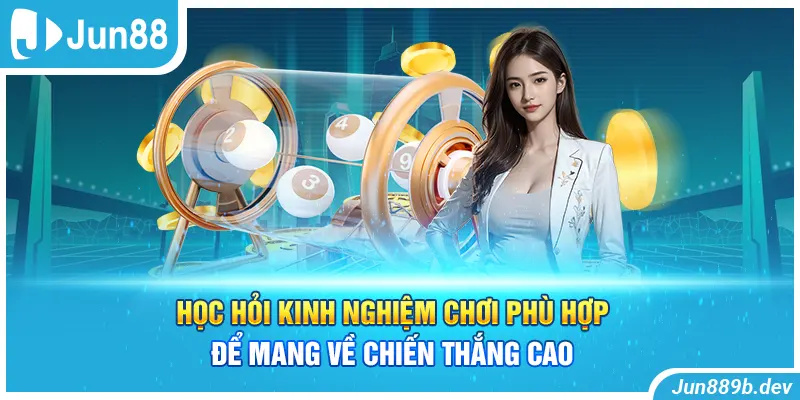 Học hỏi kinh nghiệm chơi phù hợp để mang về chiến thắng cao