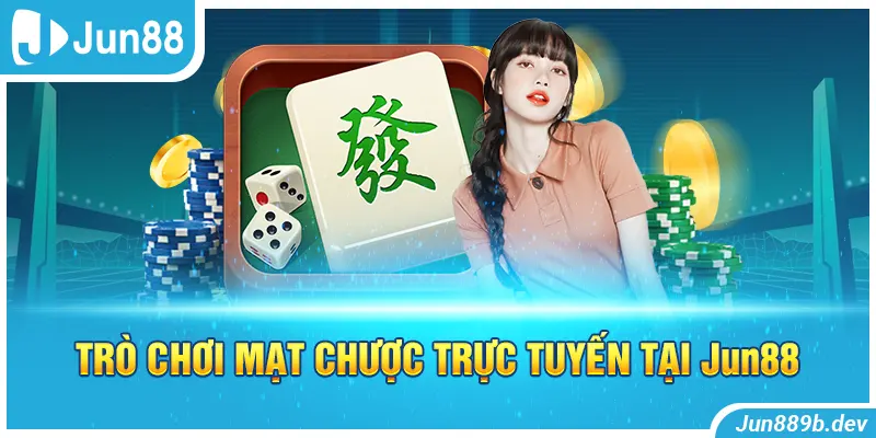 Trò chơi mạt chược trực tuyến tại Jun88