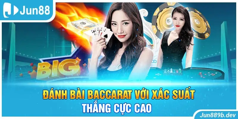 Đánh bài Baccarat với xác suất thắng cực cao