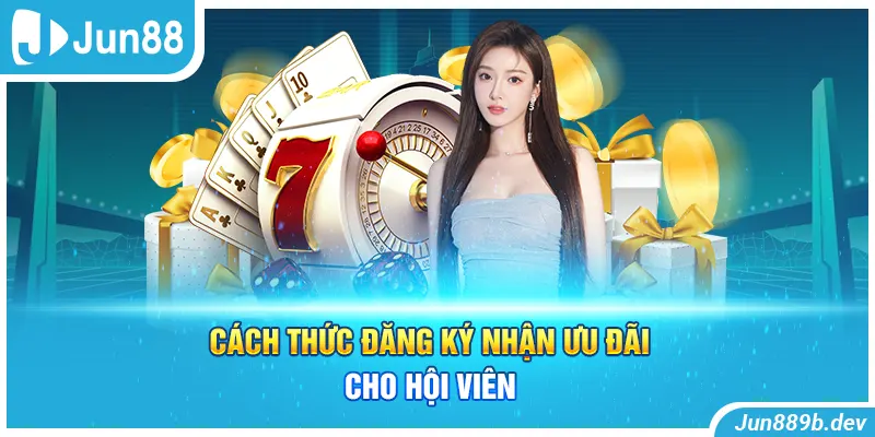 Cách thức đăng ký nhận ưu đãi cho hội viên