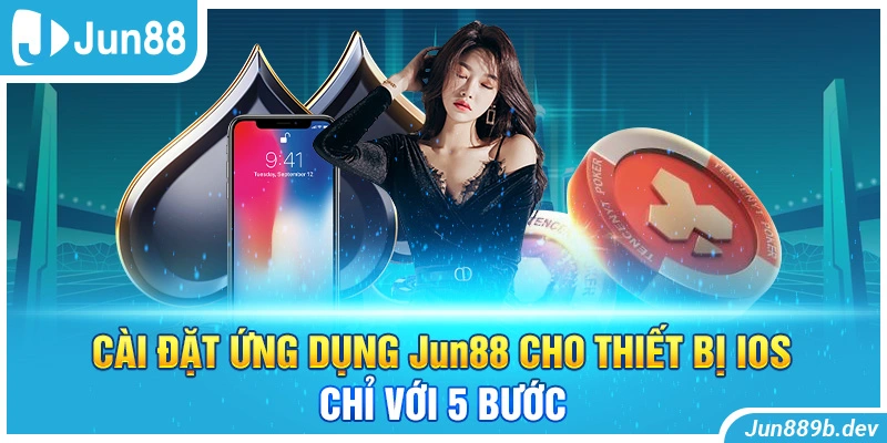 Cài đặt ứng dụng Jun88 cho thiết bị iOS chỉ với 5 bước