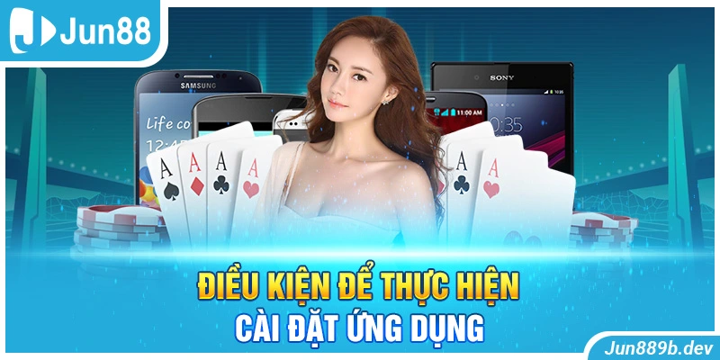 Điều kiện để thực hiện cài đặt ứng dụng