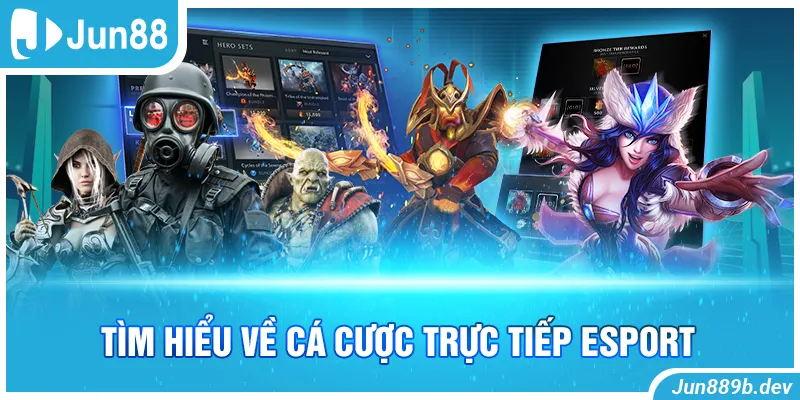 Tìm hiểu về cá cược trực tiếp esport