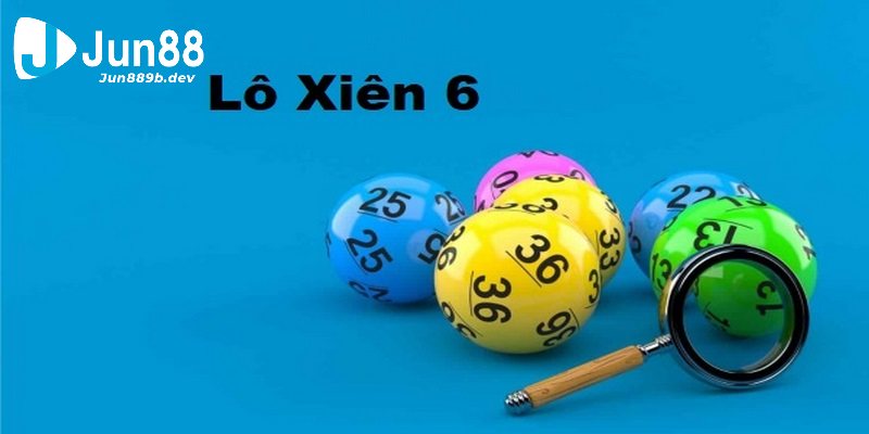 Xiên 6 áp dụng phổ biến trong lô đề online